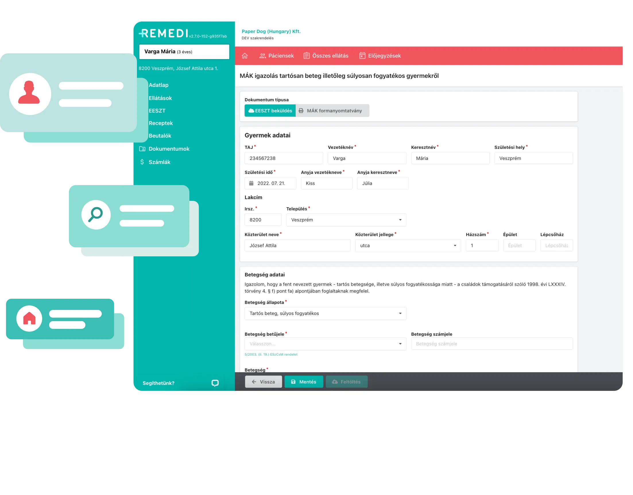 Orvosi űrlap felületének képernyőképe, amely egy gyermek krónikus és súlyos betegségével kapcsolatos adatok rögzítésére szolgál, személyes adatokkal, címmel és betegséginformációkkal magyar nyelven.